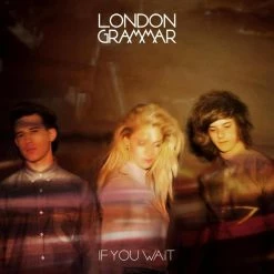 Les meilleures critiques de 👍 If You Wait (LP) Von London Grammar 🎁
