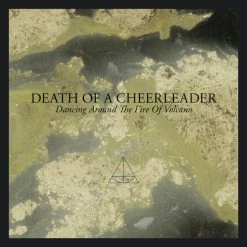Le moins cher 🔥 Dancing Around The Fire Of Volcano (LP) Von Death Of A Cheerleader 👏