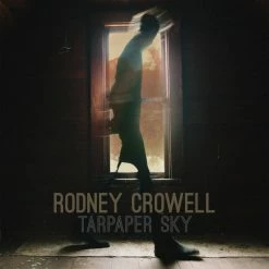 Remise 👏 Tarpaper Sky (LP) Von Rodney Crowell 🔥