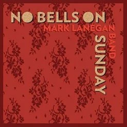 De gros 👍 No Bells On Sunday (Limited Edition, 12" Maxi) Von Mark Lanegan 🔥